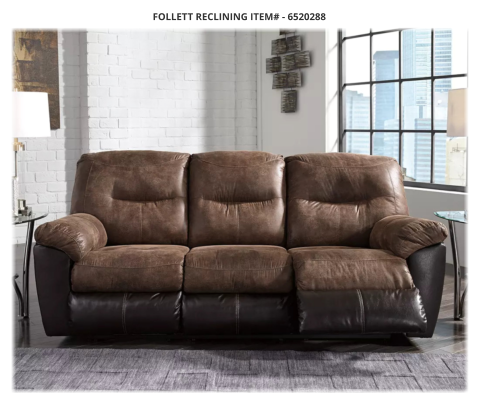 FOLLETT RECLINING ITEM# - 6520288