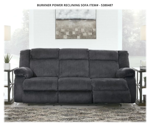 Burkner Power Reclining Sofa ITEM# - 5380487